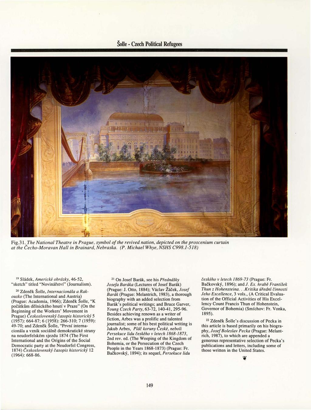 SoUe. Czech Political Refugees Fig.3!. The National Theatre in Prague, symbol of the revived nation, depicted on the proscenium curtain at the Cecho-Moravan Hall in Brainard, Nebraska. (P.