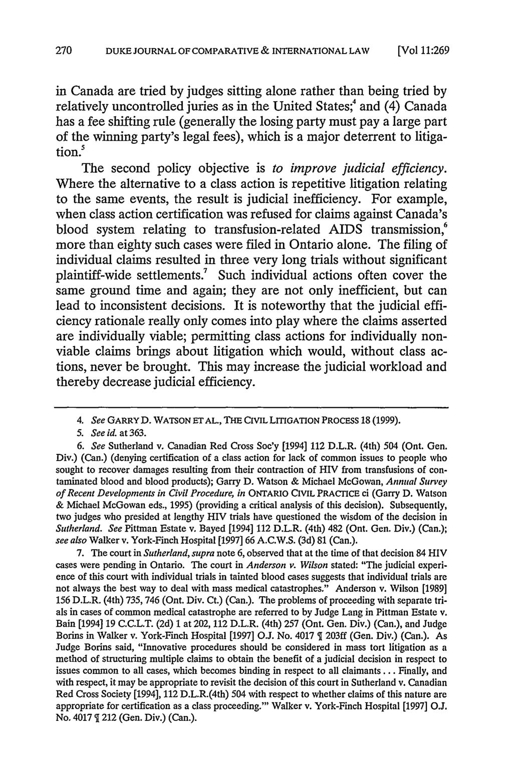 DUKE JOURNAL OF COMPARATIVE & INTERNATIONAL LAW [Vol 11:269 in Canada are tried by judges sitting alone rather than being tried by relatively uncontrolled juries as in the United States; 4 and (4)