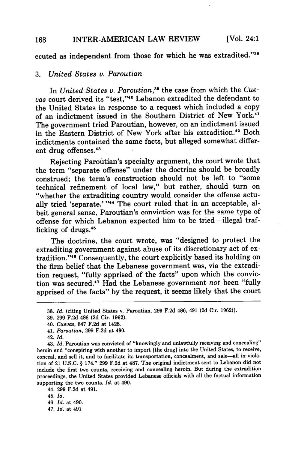 INTER-AMERICAN LAW REVIEW [Vol. 24:1 ecuted as independent from those for which he was extradited." 3 3. United States v. Paroutian In United States v.