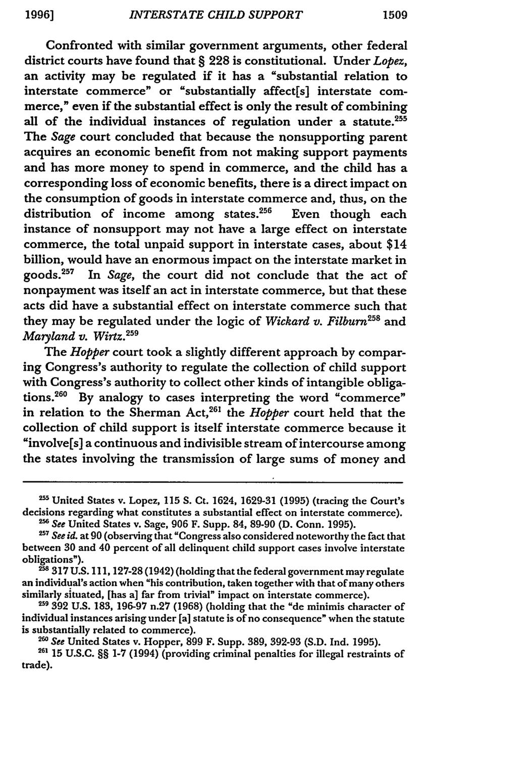 1996] INTERSTATE CHILD SUPPORT 1509 Confronted with similar government arguments, other federal district courts have found that 228 is constitutional.