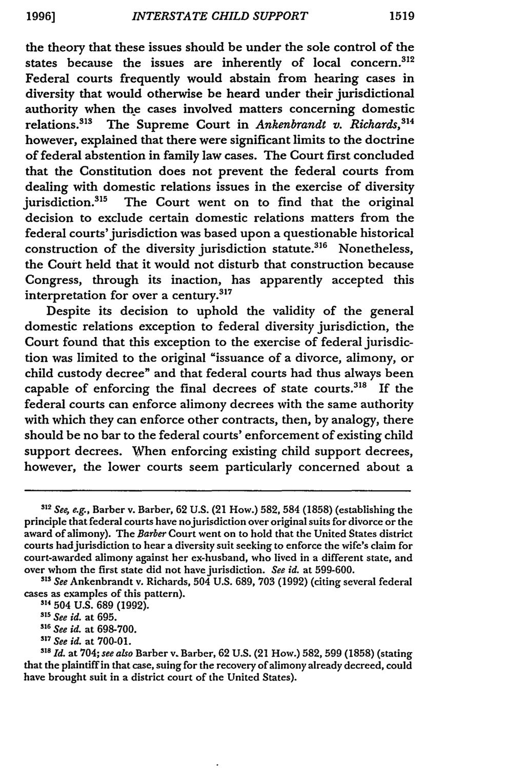 INTERSTATE CHILD SUPPORT 1519 the theory that these issues should be under the sole control of the 12 states because the issues are inherently of local concern.