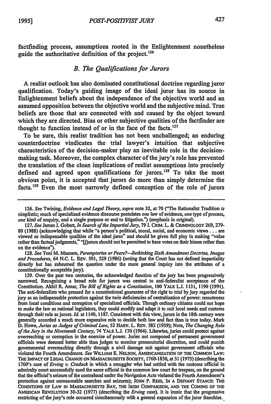 1995] POST-POSITIVIST JURY factfinding process, assumptions rooted, in the Enlightenment nonetheless guide the authoritative definition of the project. 6 B.