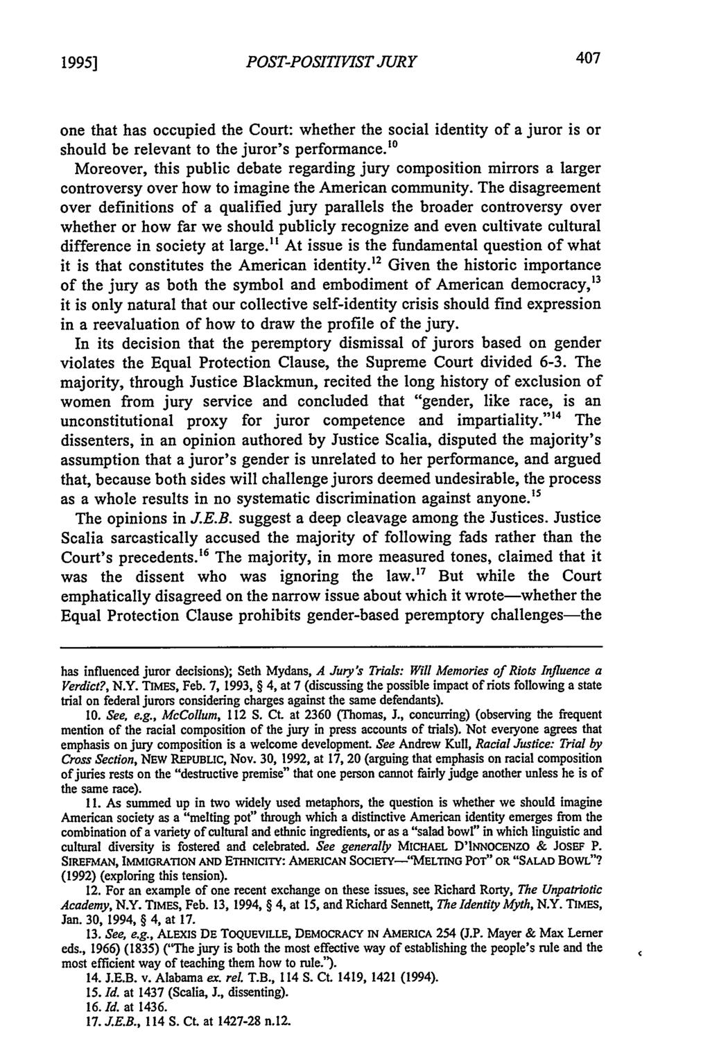 1995] POST-POSITIVIST JURY one that has occupied the Court: whether the social identity of a juror is or should be relevant to the juror's performance.