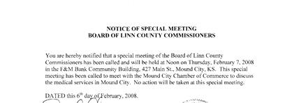 February 7, 2008 The Board of Linn County Commission met in special session at Noon in the F&M Bank Community Building, 427 Main St., Mound City, Kansas.