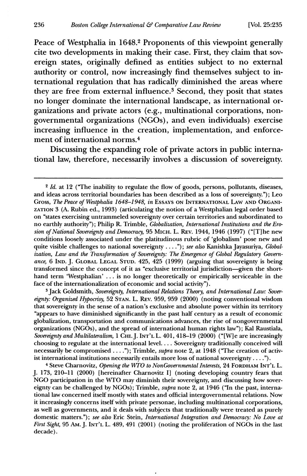 236 Boston College International & Comparative Law Review [Vol. 25:235 Peace of Westphalia in 1648.2 Proponents of this viewpoint generally cite two developments in making their case.