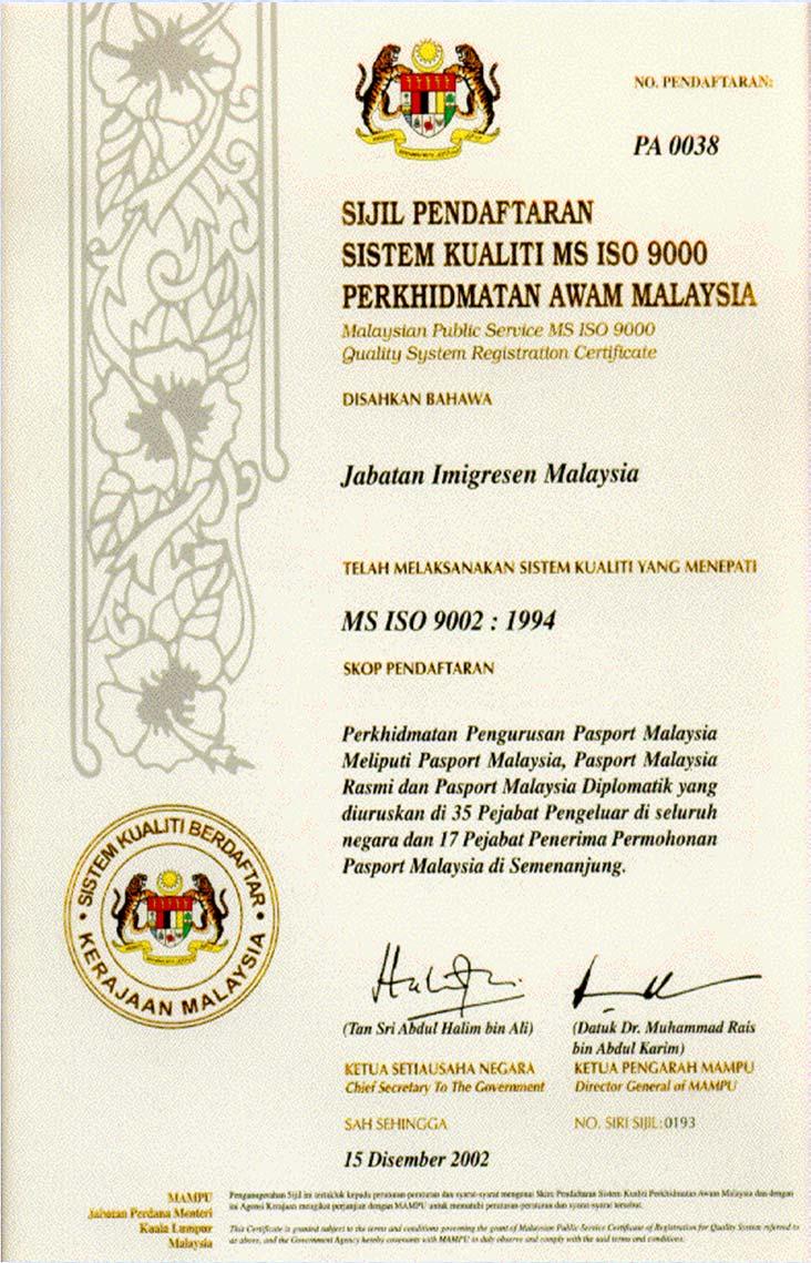 MS ISO Recognition Certified MS ISO 9002 : 1994 from December 2002