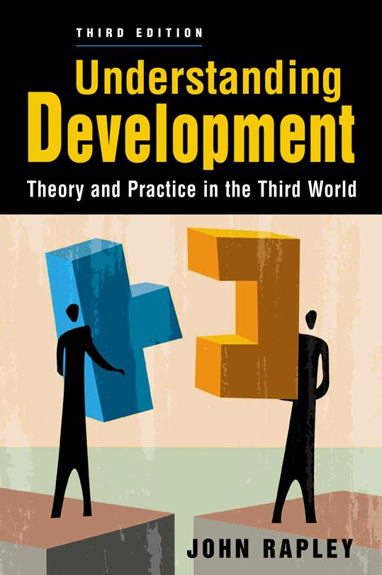EXCERPTED FROM Understanding Development: Theory and Practice in the