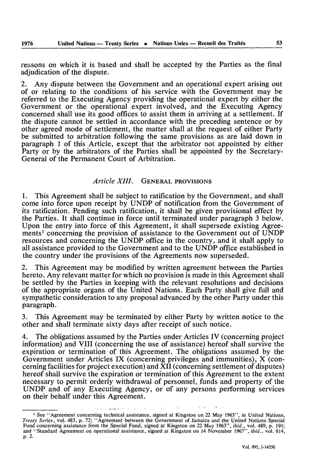 1976 United Nations Treaty Series Nations Unies Recueil des Traités 53 reasons on which it is based and shall be accepted by the Parties as the final adjudication of the dispute. 2.