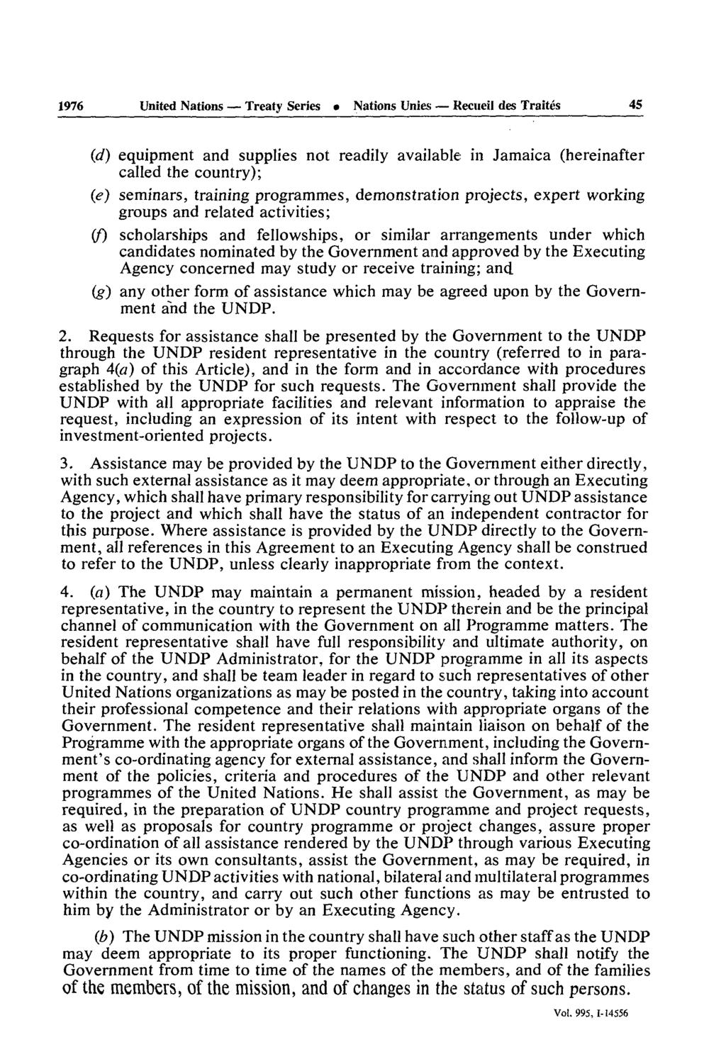 1976 United Nations Treaty Series Nations Unies Recueil des Traités 45 (ci) equipment and supplies not readily available in Jamaica (hereinafter called the country); (e) seminars, training