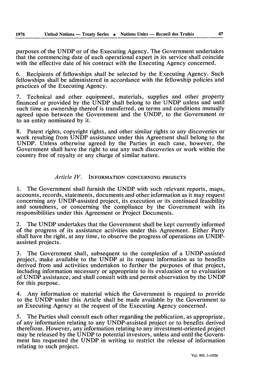 1976 United Nations Treaty Series Nations Unies Recueil des Traités 47 purposes of the UNDP or of the Executing Agency.