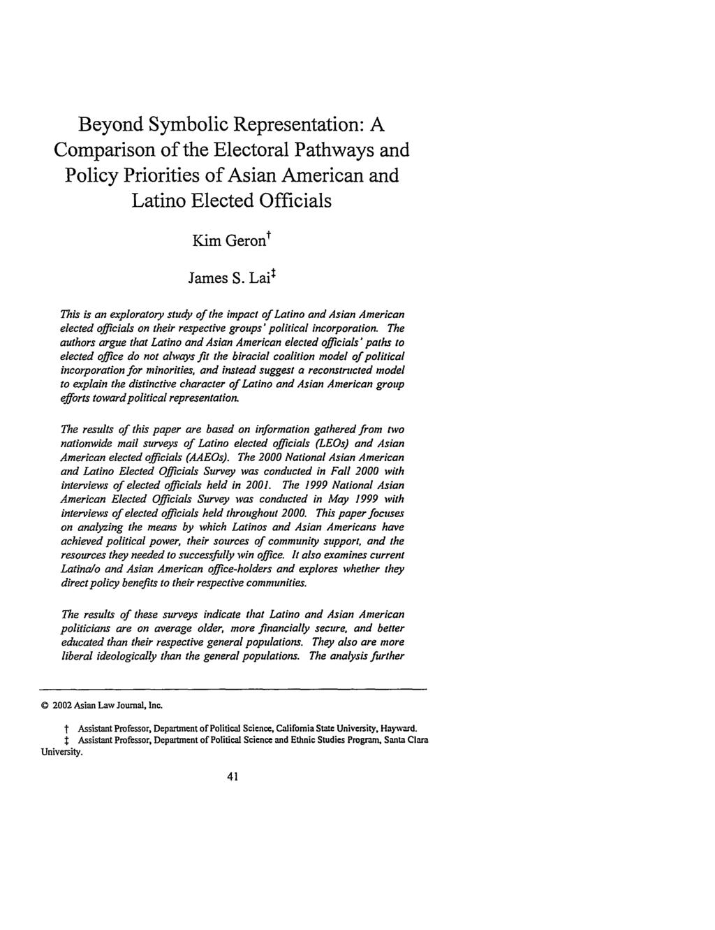 Beyond Symbolic Representation: A Comparison of the Electoral Pathways and Policy Priorities of Asian American and Latino Elected Officials Kim Geront James S.