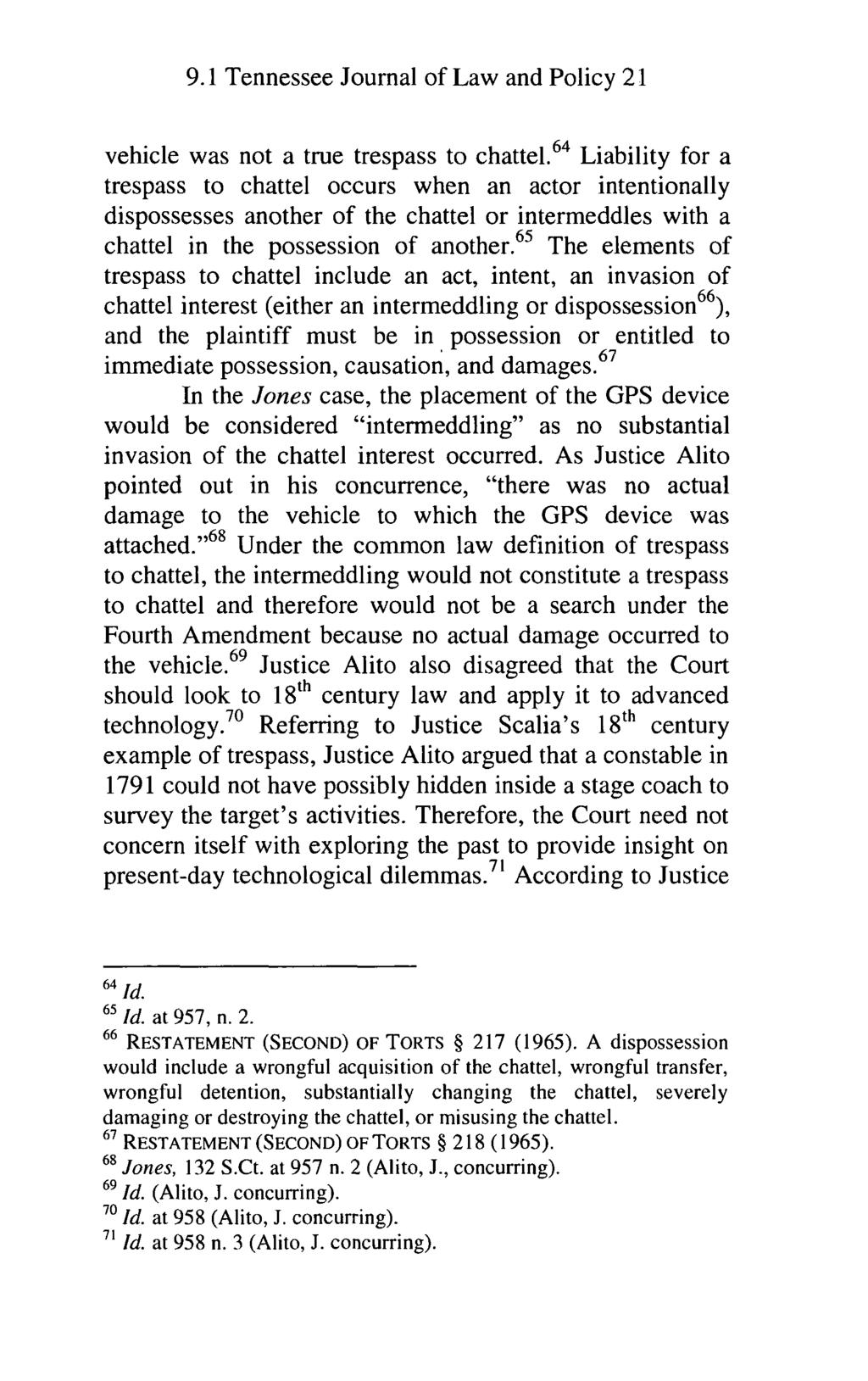 Reid: United States v. Jones: Big Brother and the "Common Good" versus 9.1 Tennessee Journal of Law and Policy 21 vehicle was not a true trespass to chattel.