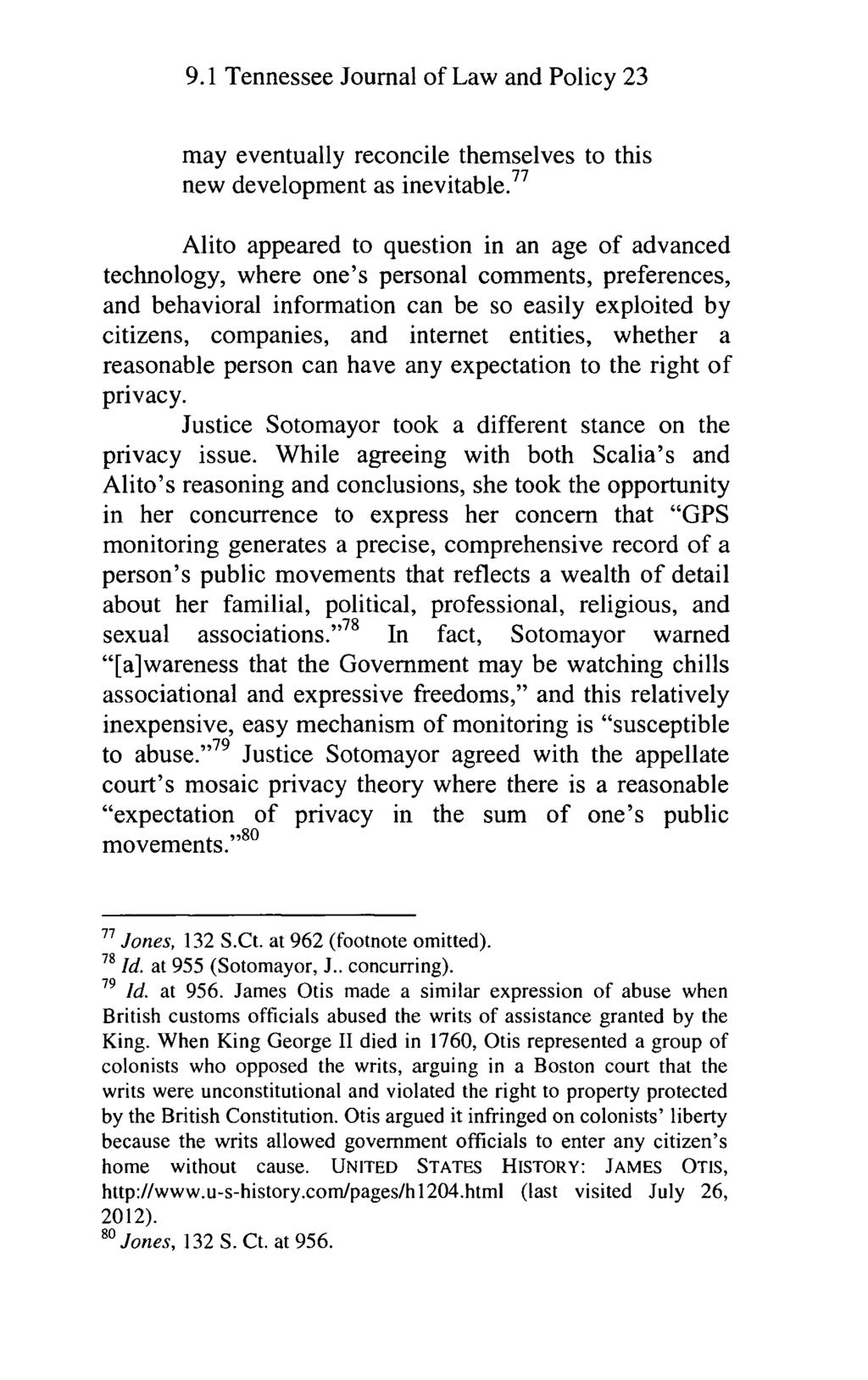 Reid: United States v. Jones: Big Brother and the "Common Good" versus 9.1 Tennessee Journal of Law and Policy 23 may eventually reconcile themselves to this new development as inevitable.