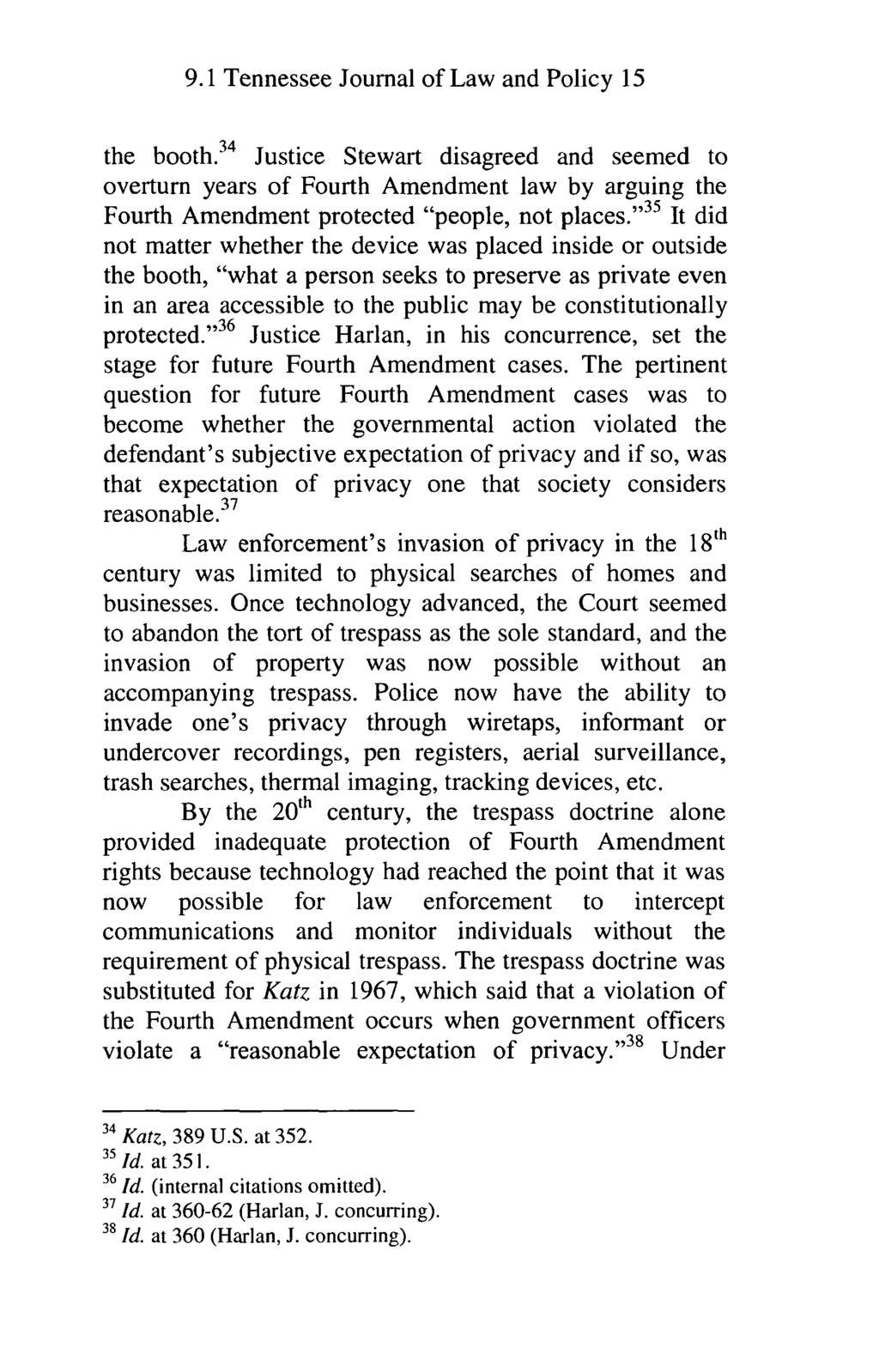 Reid: United States v. Jones: Big Brother and the "Common Good" versus 9.1 Tennessee Journal of Law and Policy 15 the booth.