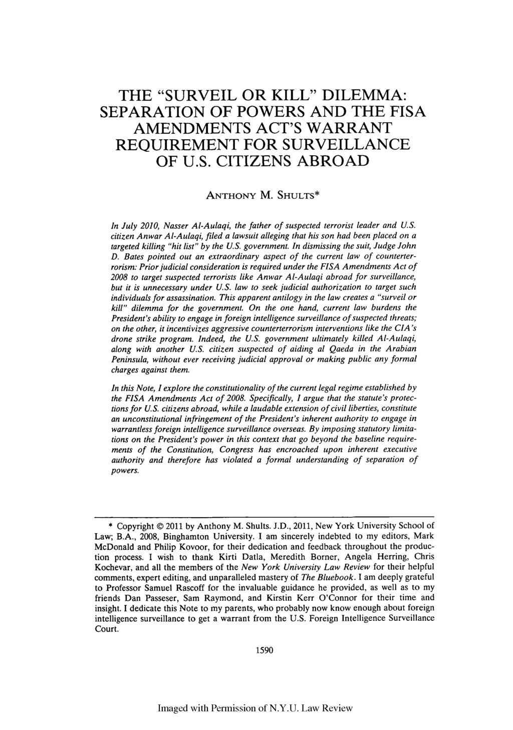 THE "SURVEIL OR KILL" DILEMMA: SEPARATION OF POWERS AND THE FISA AMENDMENTS ACT'S WARRANT REQUIREMENT FOR SURVEILLANCE OF U.S. CITIZENS ABROAD ANTHONY M.