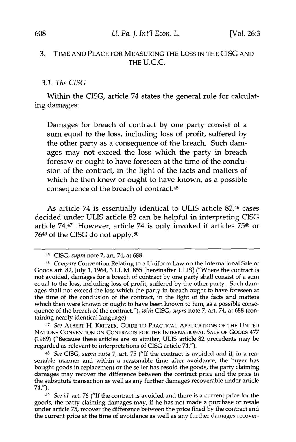 608 U. Pa. J. Int'l Econ. L. [Vol. 26:3 3. TIME AND PLACE FOR MEASURING THE Loss IN THE CISG AND THE U.C.C. 3.1.