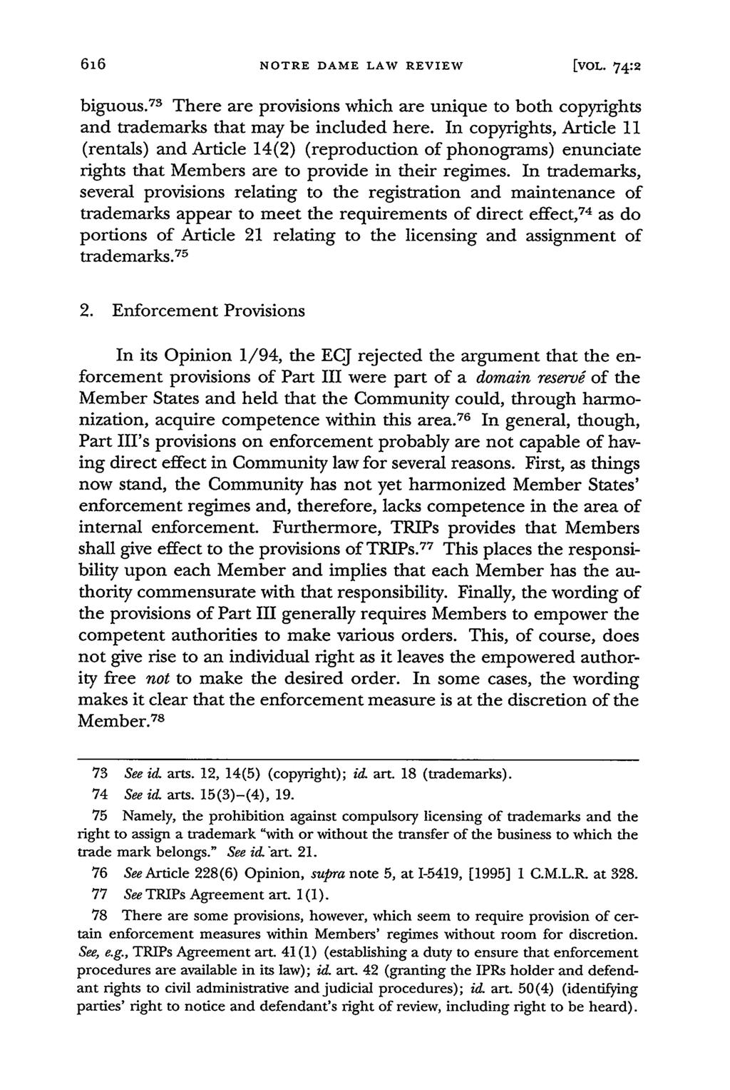 NOTRE DAME LAW REVIEW [VOL. 74:2 biguous. 73 There are provisions which are unique to both copyrights and trademarks that may be included here.