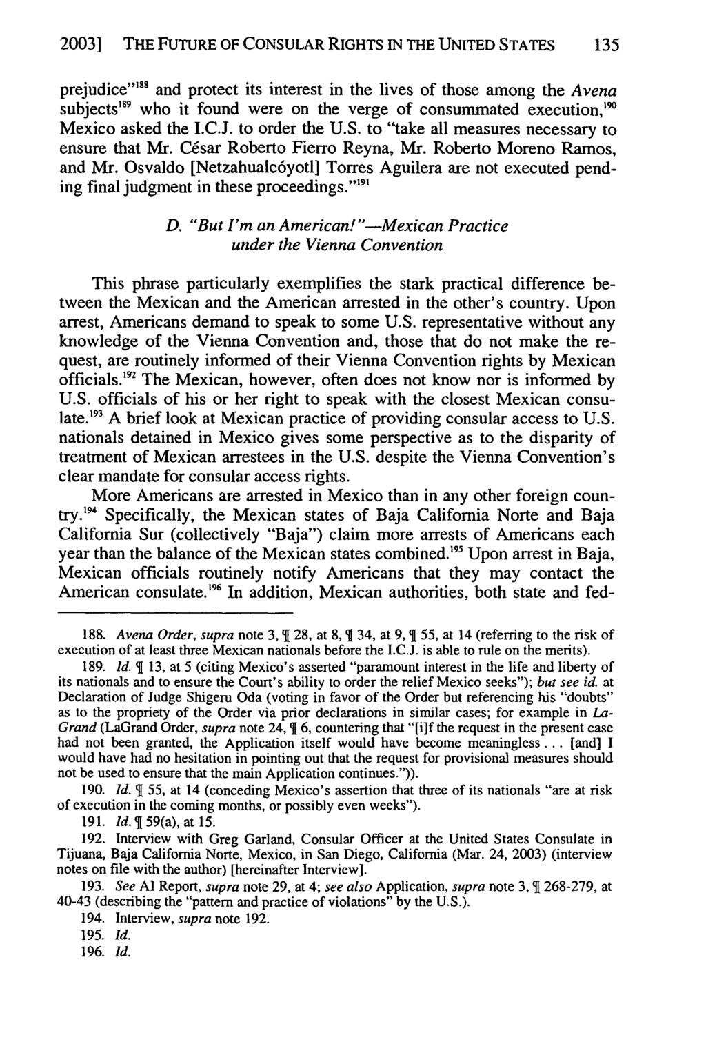 2003] Macina: THE Avena FUTURE & Other OF CONSULAR Mexican Nationals: RIGHTS The IN THE Litmus UNITED for LaGrand STATES & the Fut 135 prejudice"' 88 and protect its interest in the lives of those