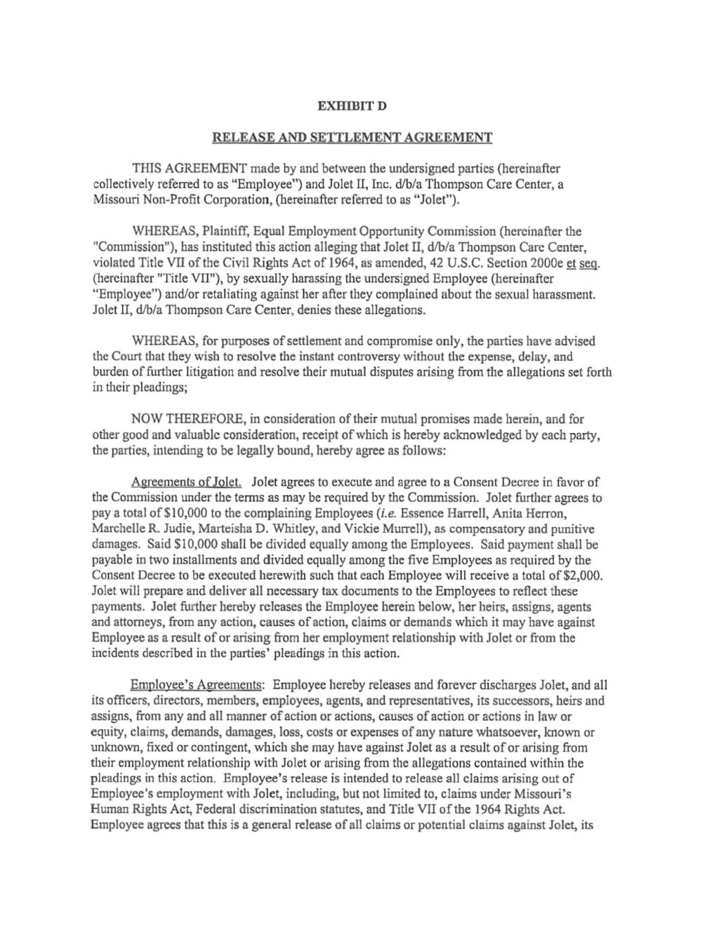 EXHIBIT D RELEASE AND SETTLEMENT AGREEMENT THIS AGREEMENT made by and between the undersigned parties (hereinafter collectively referred to as "Employee") and Jolet II, Inc.