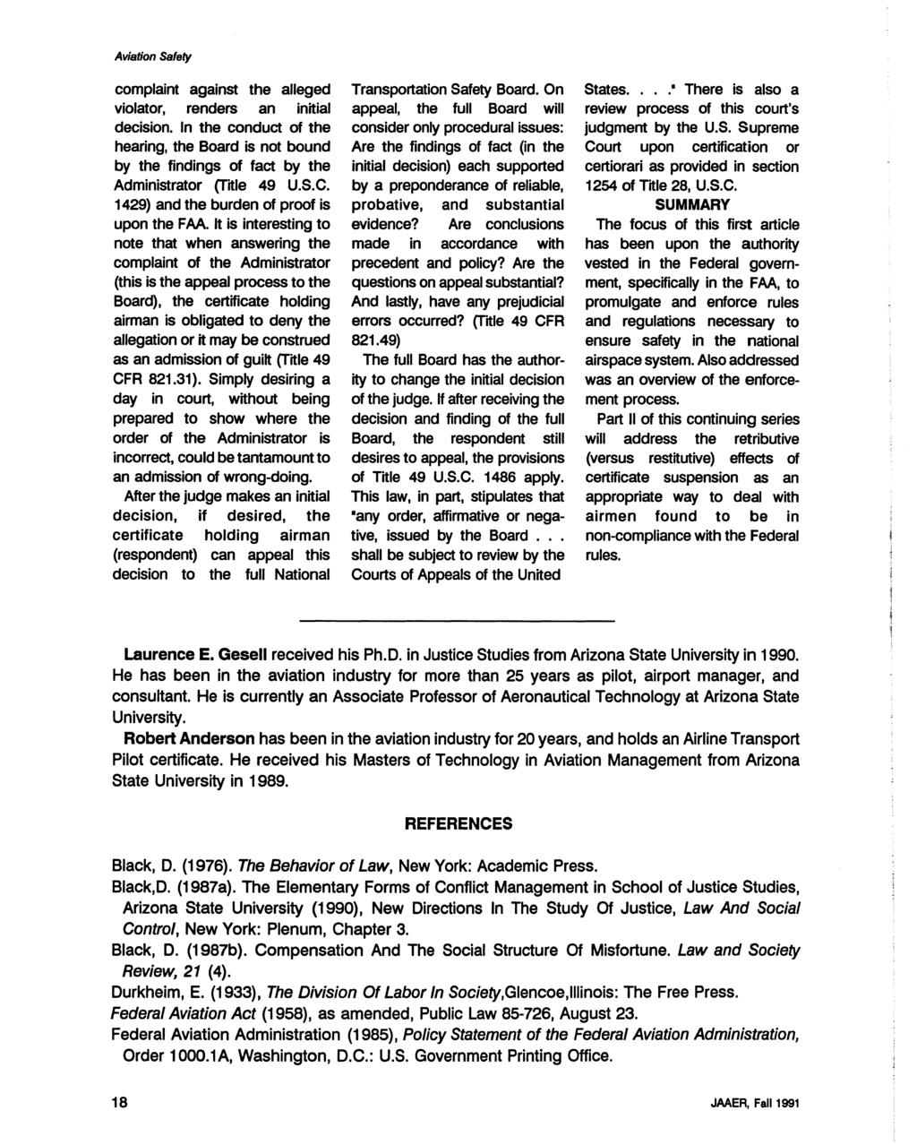 Aviation Safety Journal of Aviation/Aerospace Education & Research, Vol. 2, No. 1 [1991], Art. 6 complaint against the alleged violator, renders an initial decision.