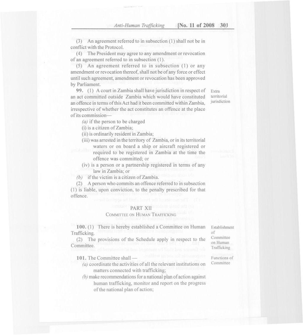 Anti-Human Trafficking [No. 11 of 2008 30) (3) An agreement referred to in subsection (1) shall not be in conflict with the Protocol.