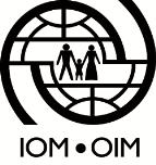 International Organization for Migration (IOM) Organisation internationale pour les migrations (OIM) Organización Internacional para las Migraciones (OIM) Re.