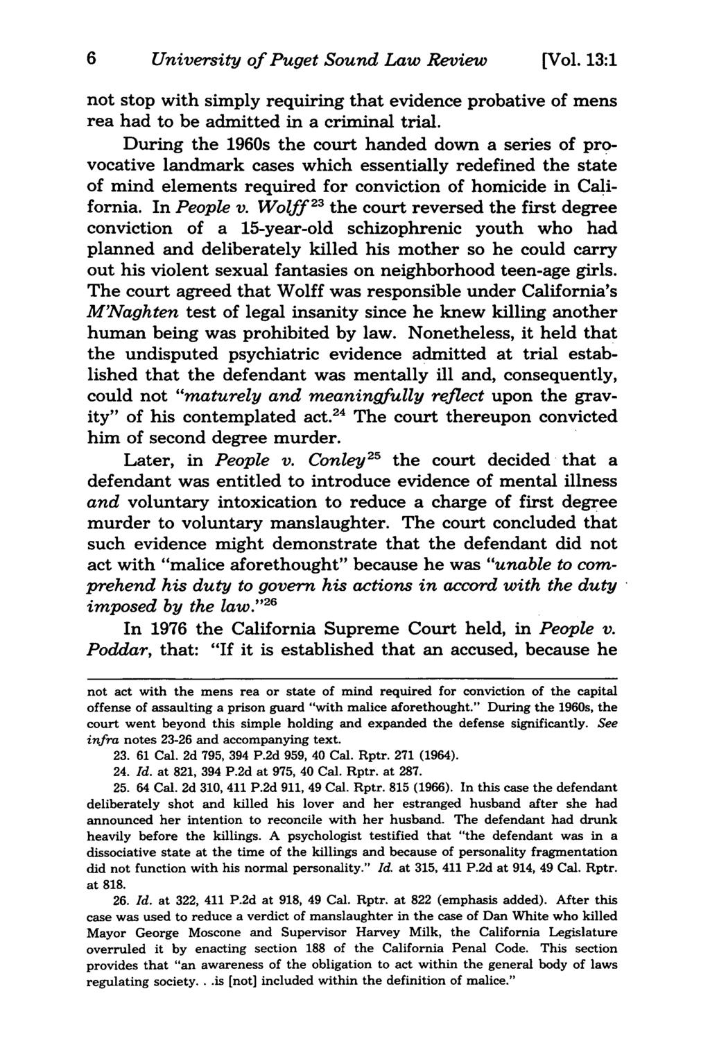 6 University of Puget Sound Law Review [Vol. 13:1 not stop with simply requiring that evidence probative of mens rea had to be admitted in a criminal trial.