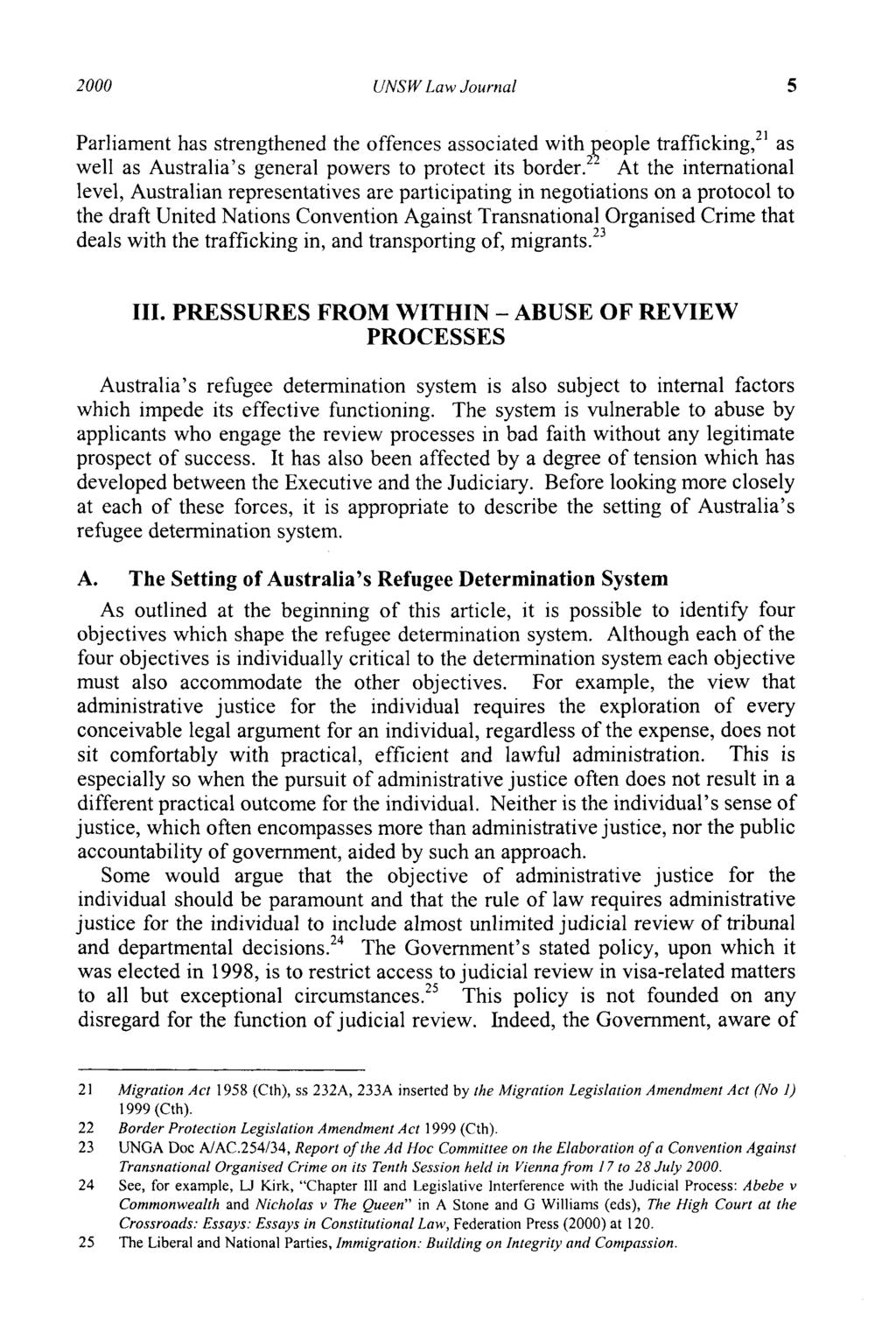 2000 UNSW Law Journal 5 Parliament has strengthened the offences associated with people trafficking,21 as well as Australia s general powers to protect its border.