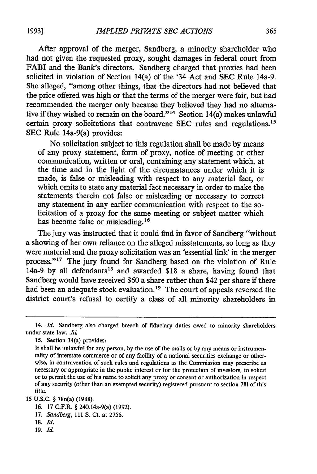 1993] IMPLIED PRIVATE SEC ACTIONS After approval of the merger, Sandberg, a minority shareholder who had not given the requested proxy, sought damages in federal court from FABI and the Bank's