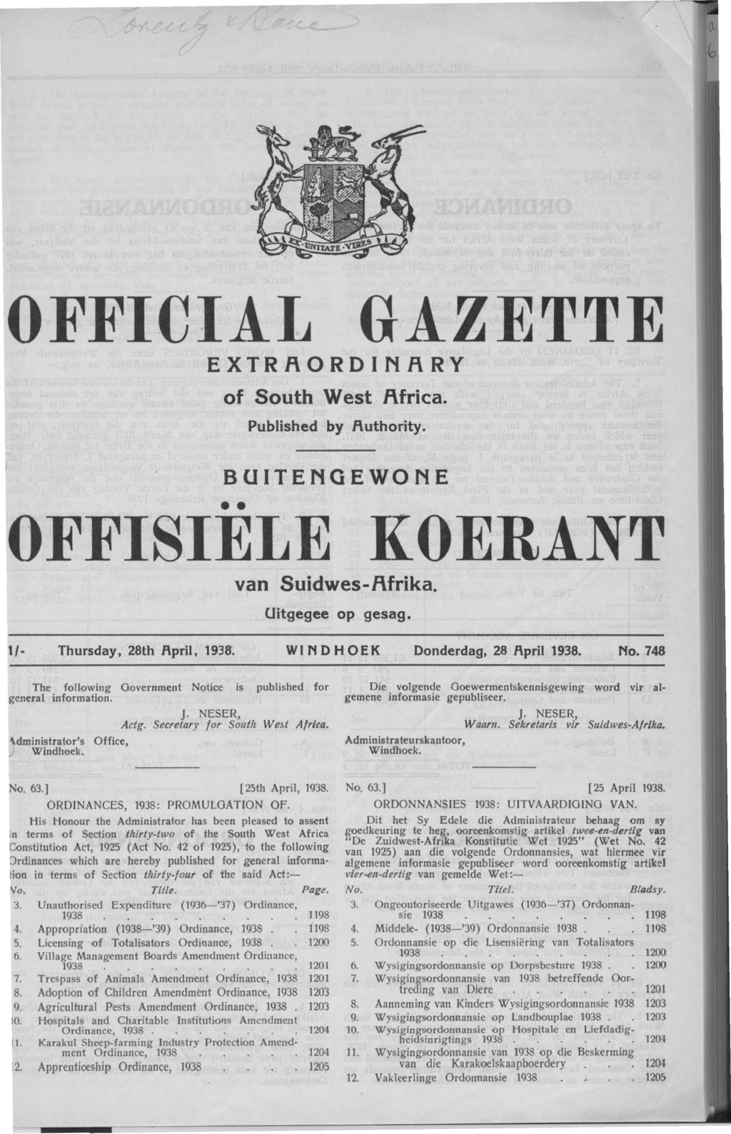 OFFICIAL GAZETTE EXTR.f\ORDIN.f\RY of South West 1\frica. Published by.1\uthority. BUITENGEWONE IOFFISIELE KOERANT van Suidwes-f\frika. Uitgegee op gesag. 1/- Thursday, 28th 1\pril, 1938.