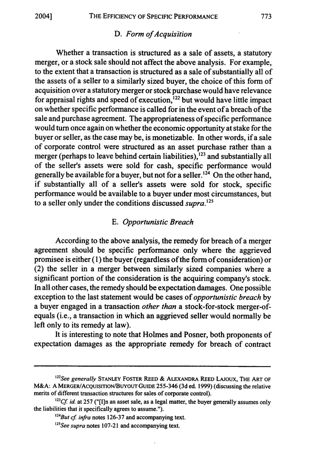 2004] THE EFFICIENCY OF SPECIFIC PERFORMANCE D. Form ofacquisition Whether a transaction is structured as a sale of assets, a statutory merger, or a stock sale should not affect the above analysis.