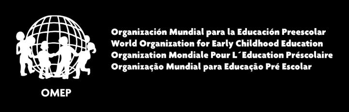 LATIN AMERICAN REGION OF OMEP CODE OF ETHICS The main objective of the World Organization for Early Childhood Education (OMEP), which is a non-profit, non-governmental organization, is to defend and
