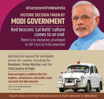 The Union Cabinet, in its meeting chaired by Prime Minister Shri Narendra Modi decided to do away with beacons of all kinds atop all categories of vehicles in the country.