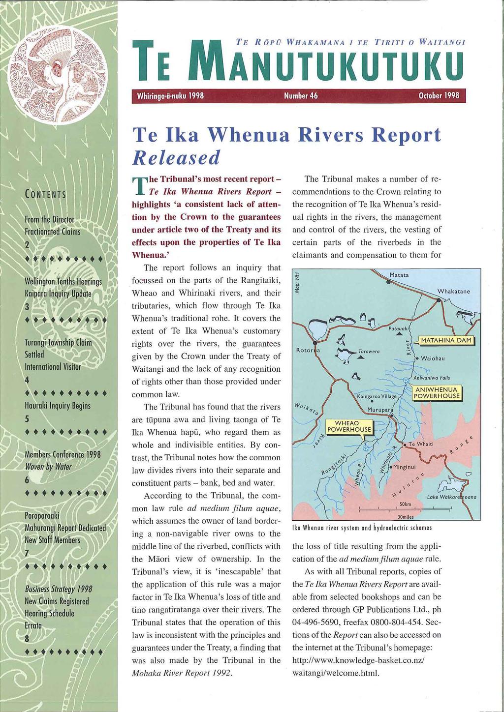 Whi,ingu jj nuku 1998 Numbe,46 Odobe, 1998 s Te Ika Whenua Rivers Report Released The Tribunal's most recent report Te lka Whellua Rivers Report - highlights 'a consistent lack of attention by the