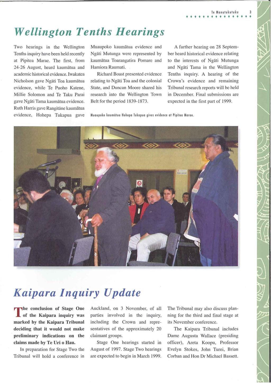 le Monulukutuku Wellington Tenths Hearings Two hearings in the Wellington Tenths inquiry have been held recently at Pipitea Marae.