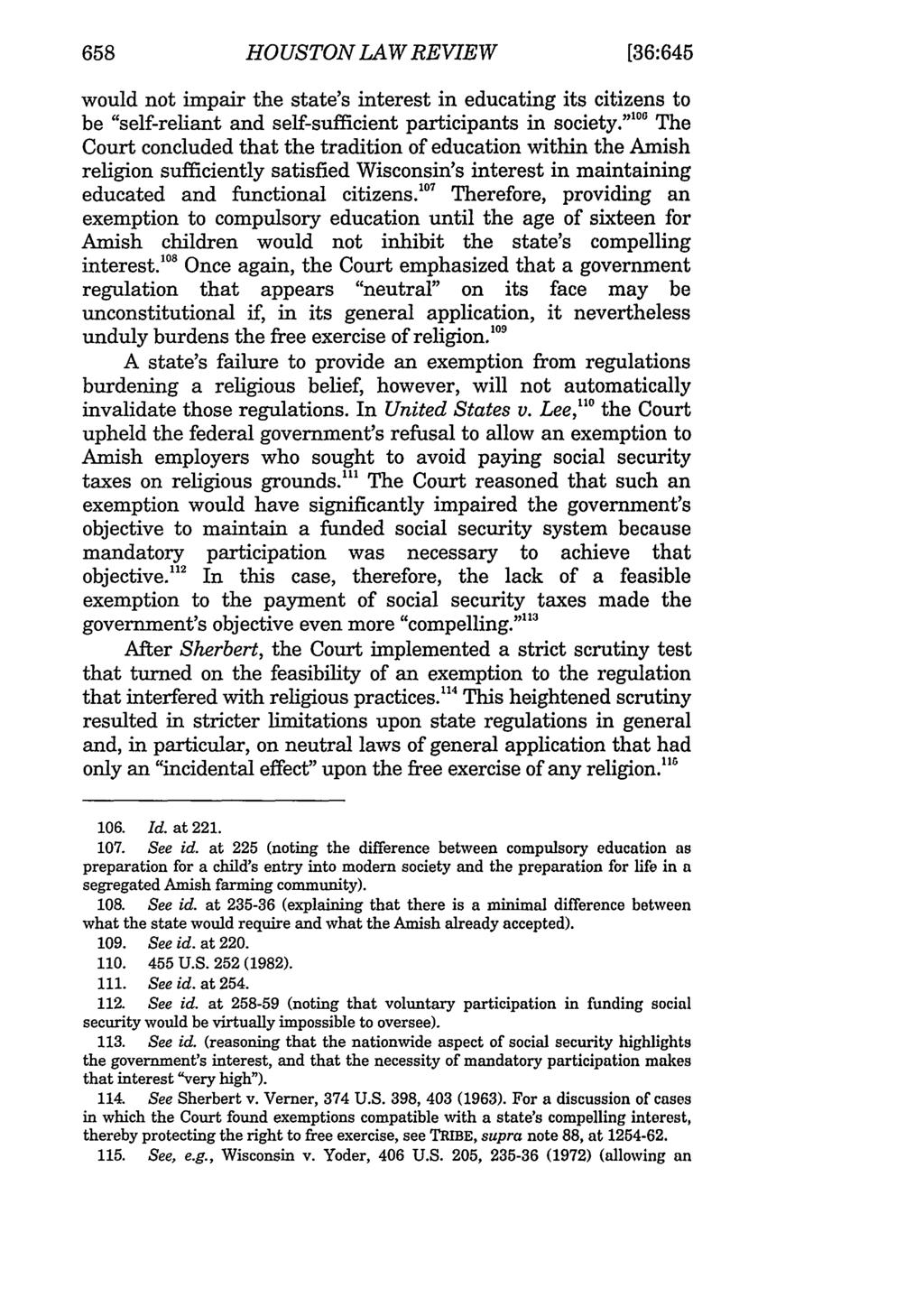 658 HOUSTON LAW REVIEW [36:645 would not impair the state's interest in educating its citizens to be "self-reliant and self-sufficient participants in society.