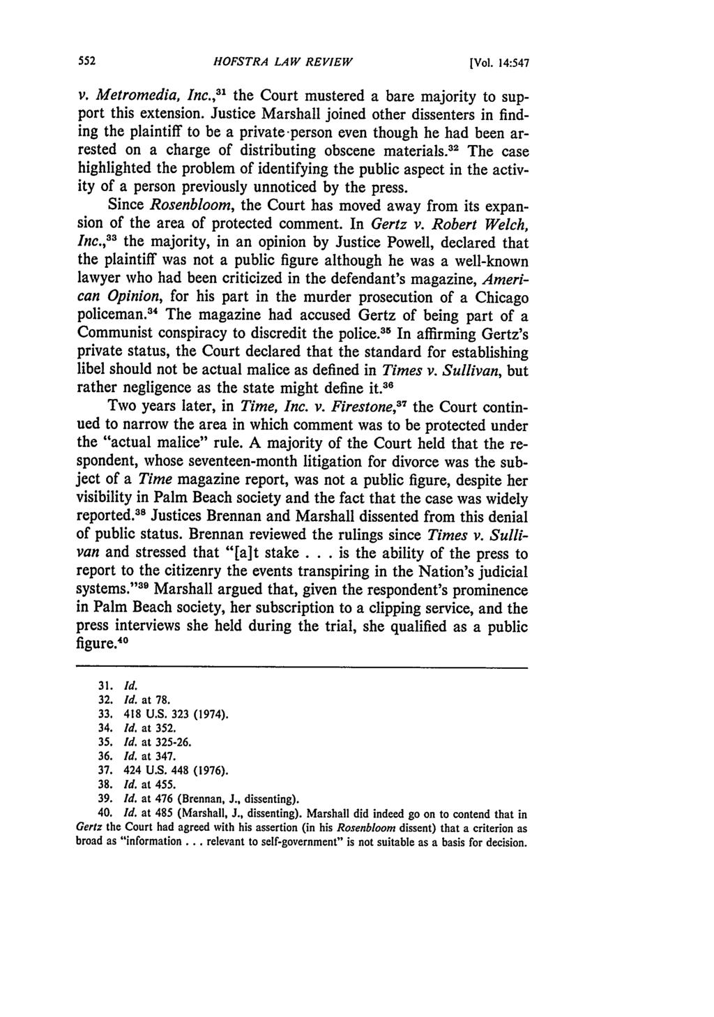 Hofstra Law Review, Vol. 14, Iss. 3 [1986], Art. 3 HOFSTRA LAW REVIEW [Vol. 14:547 v. Metromedia, Inc., 31 the Court mustered a bare majority to support this extension.