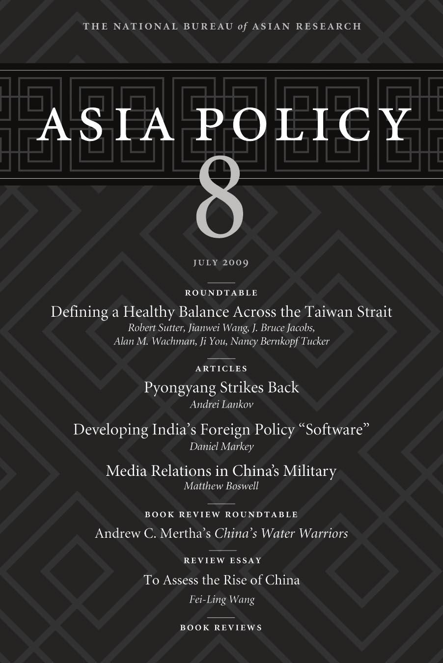 asia policy A peer-reviewed journal devoted to bridging the gap between academic research and policymaking on issues related to the Asia-Pacific Asia Policy publishes, in descending order of