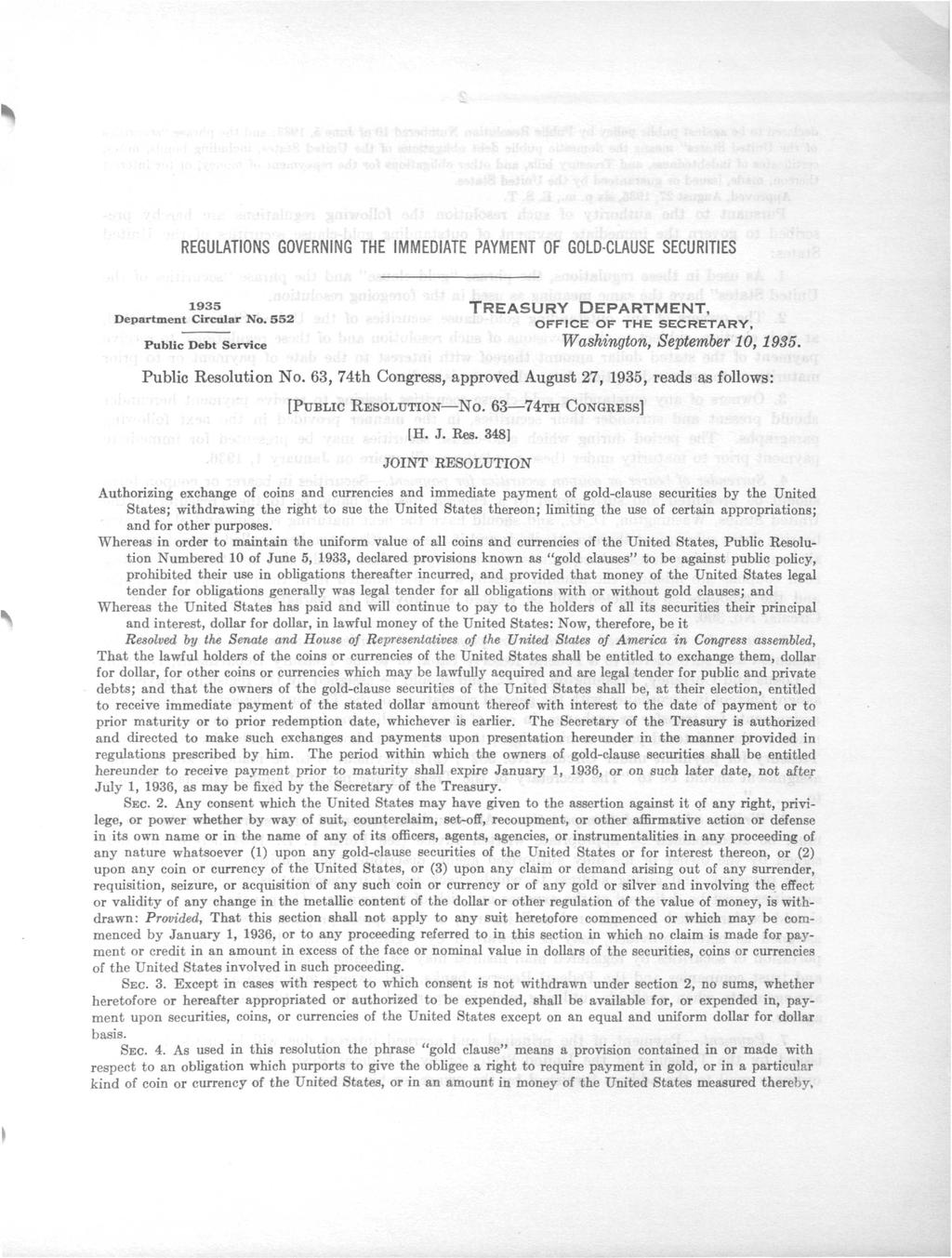 REGULATIONS GOVERNING THE IMMEDIATE PAYMENT OF GOLD-CLAUSE SECURITIES 1935 TREASURY DEPARTMENT, Department Circular No. 552 OFFICE OF THE SECRETARY, Public Debt service Washington, September 10, 1935.