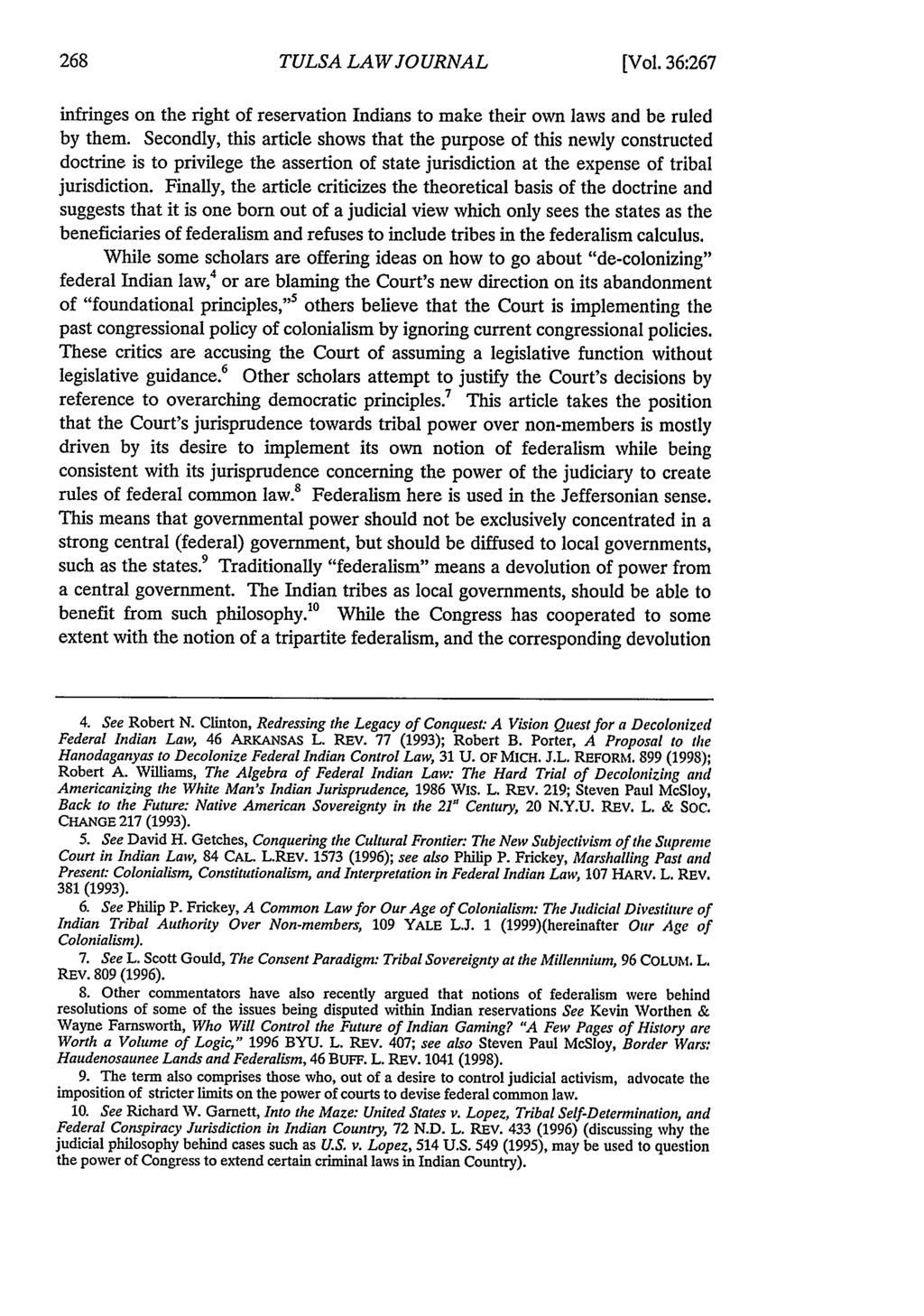 Tulsa Law Review, Vol. 36 [2000], Iss. 2, Art. 2 TULSA LAW JOURNAL [Vol. 36:267 infringes on the right of reservation Indians to make their own laws and be ruled by them.