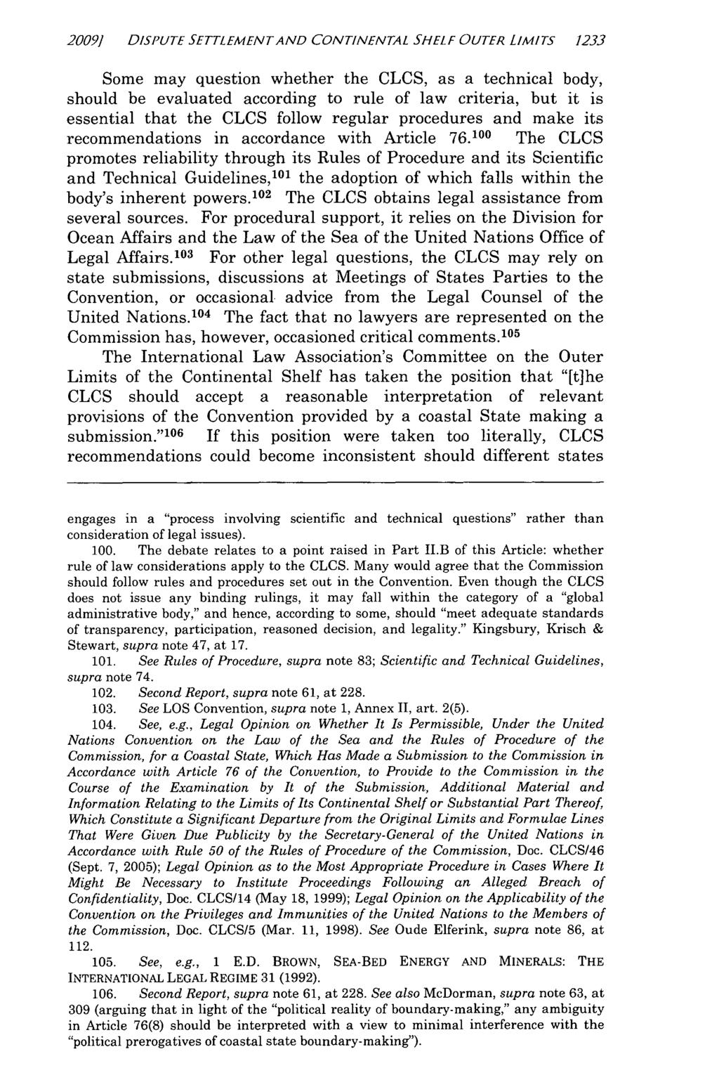2009] DISPUTE SETTLEMENTAND CONTINENTAL SHELF OUTER LIMITS 1233 Some may question whether the CLCS, as a technical body, should be evaluated according to rule of law criteria, but it is essential