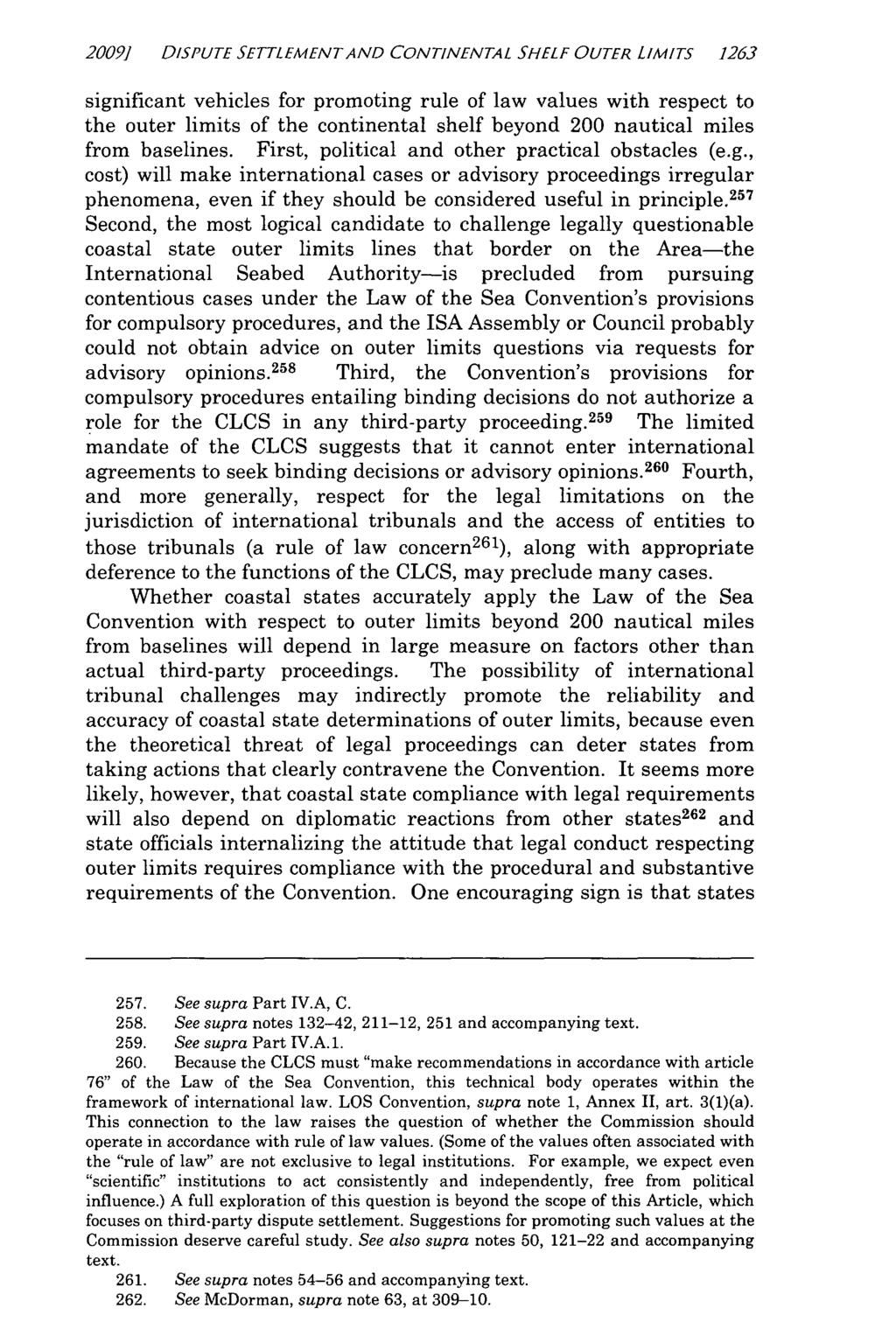 2009] DISPUTE SETTLEMENTAND CONTINENTAL SHELF OUTER LIMITS 1263 significant vehicles for promoting rule of law values with respect to the outer limits of the continental shelf beyond 200 nautical