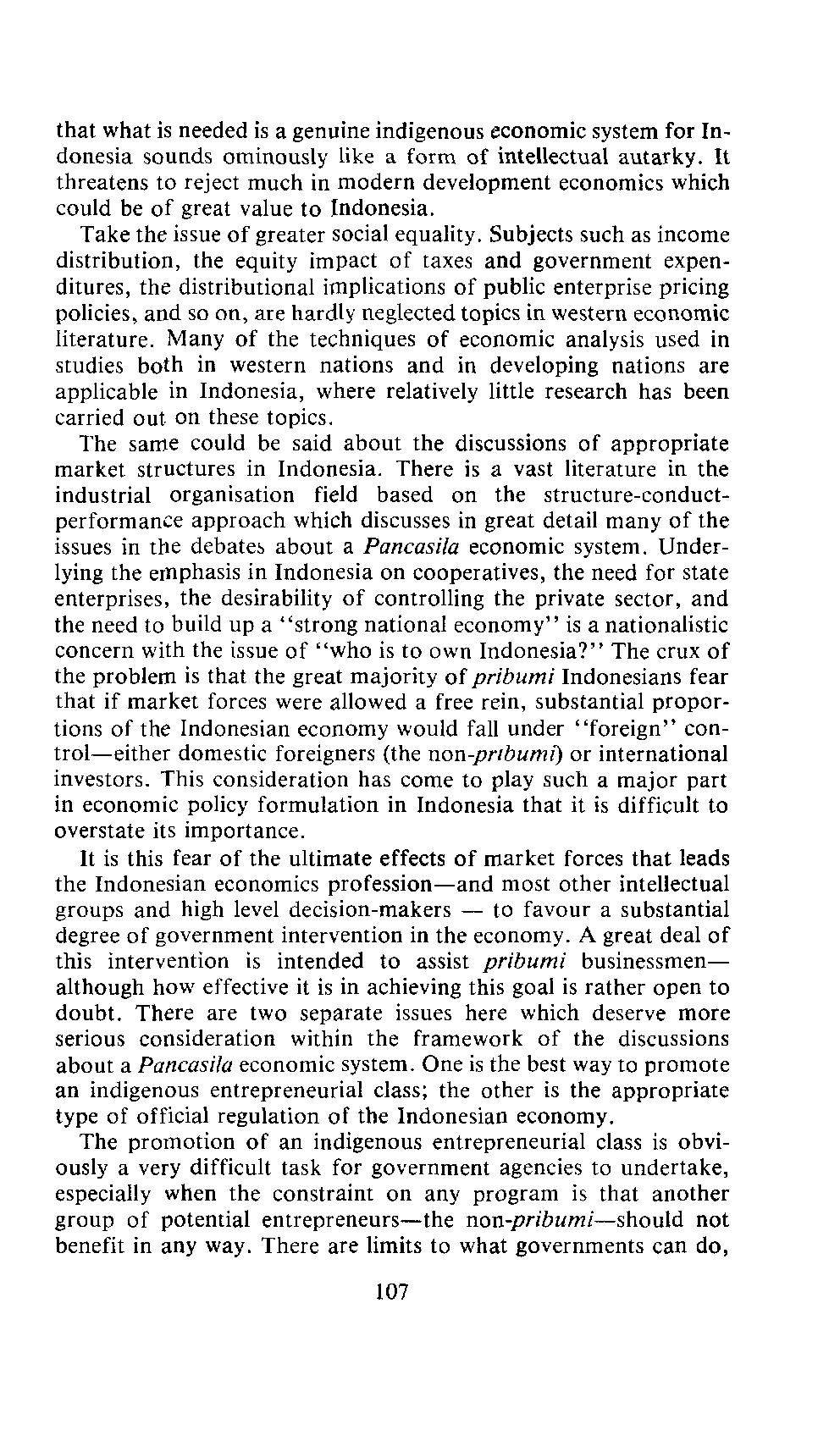 that what is needed is a genuine indigenous economic system for Indonesia sounds ominously like a form of intellectual autarky.
