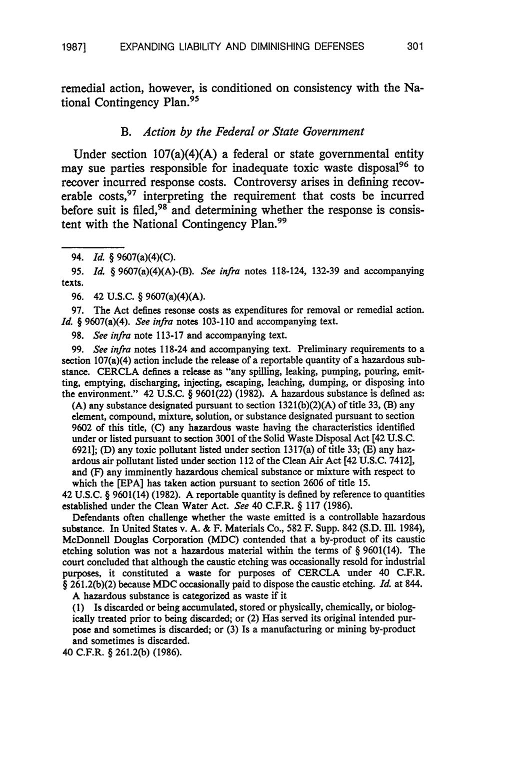 1987] EXPANDING LIABILITY AND DIMINISHING DEFENSES 301 remedial action, however, is conditioned on consistency with the National Contingency Plan. 95 B.