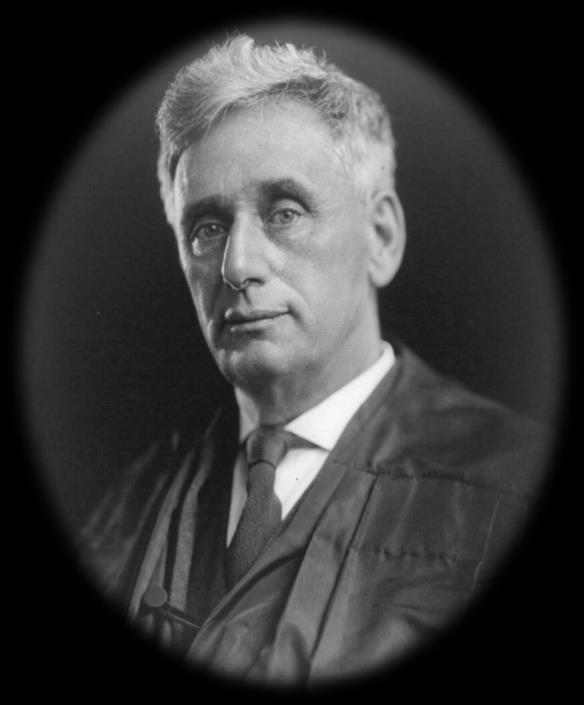 Justice Louis Brandeis First Jewish Supreme Court Justice Appointed to the Court in 1916, served until 1939 One of the most famous progressive lawyers of