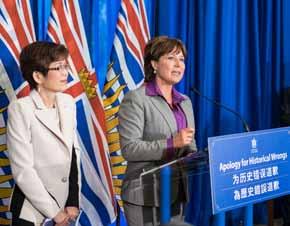 Formal Apology to Chinese Canadians The Government of BC formally apologized in the Legislature for the provincial government s historical wrongs towards Chinese Canadians.