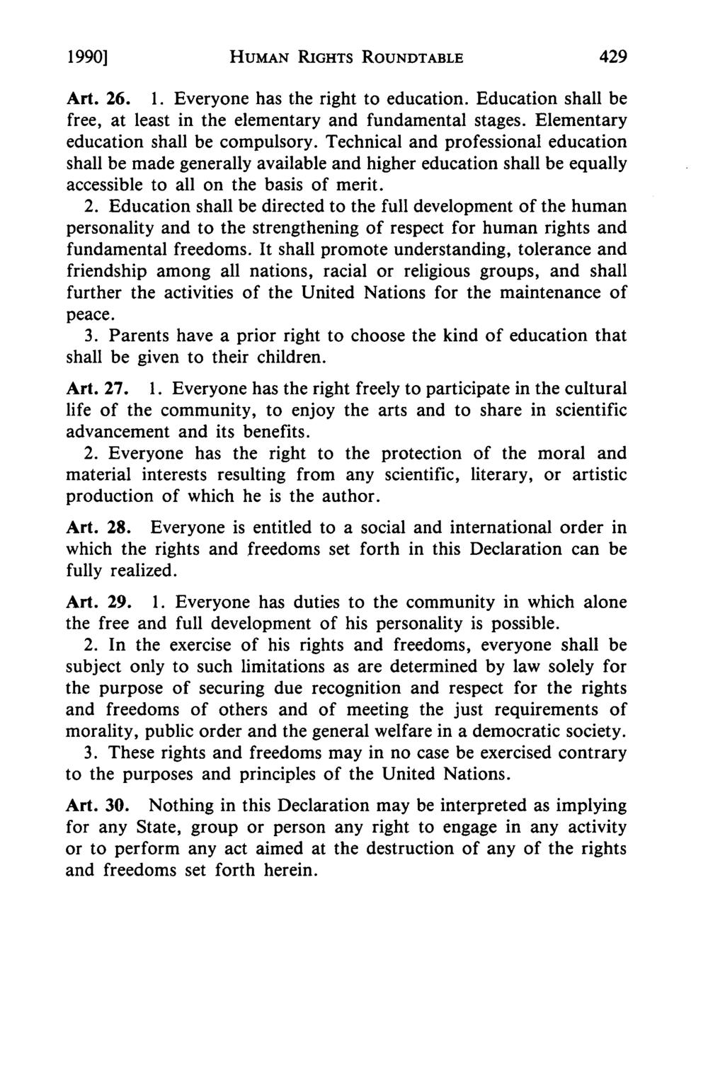 1990] HUMAN RIGHTS ROUNDTABLE 429 Art. 26. 1. Everyone has the right to education. Education shall be free, at least in the elementary and fundamental stages. Elementary education shall be compulsory.