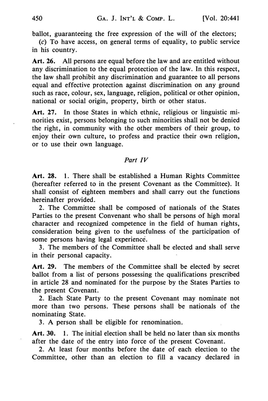 GA. J. INT'L & CoMP. L. [Vol. 20:441 ballot, guaranteeing the free expression of the will Of the electors; (c) To have access, on general terms of equality, to public service in his country. Art. 26.