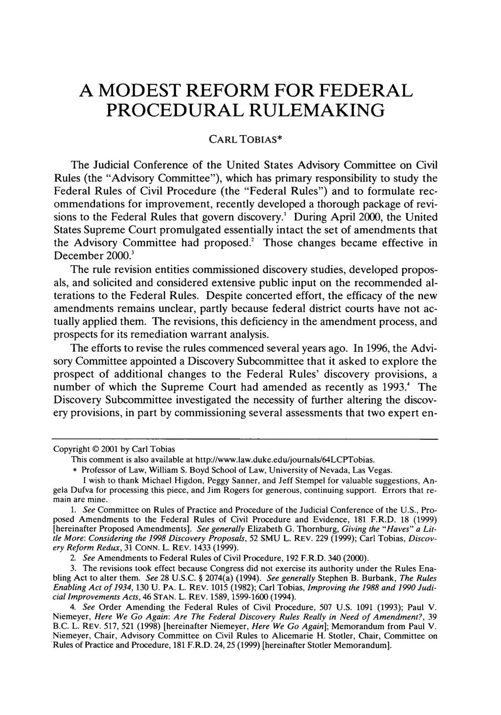 A MODEST REFORM FOR FEDERAL PROCEDURAL RULEMAKING CARL TOBIAS* The Judicial Conference of the United States Advisory Committee on Civil Rules (the "Advisory Committee"), which has primary