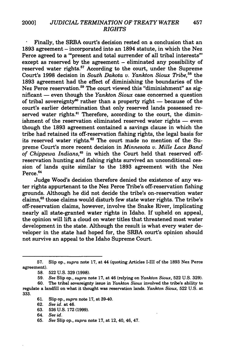 2000] JUDICIAL TERMINATION OF TREATY WATER 457 RIGHTS Finally, the SRBA court's decision rested on a conclusion that an 1893 agreement - incorporated into an 1894 statute, in which the Nez Perce